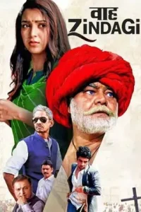 Waah Zindagi 2021 Bollywood Full Movie Bolly4u