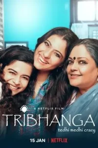 Tribhanga – Tedhi Medhi Crazy (2021) Hindi Full Movie Bolly4u